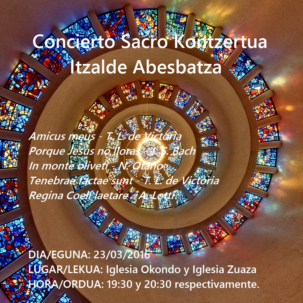 Concierto Sacro Konzertua Itzalde Abesbatza, este miércoles 23 a las 19:30h en Okondo y a las 20:30h en Zuhatza