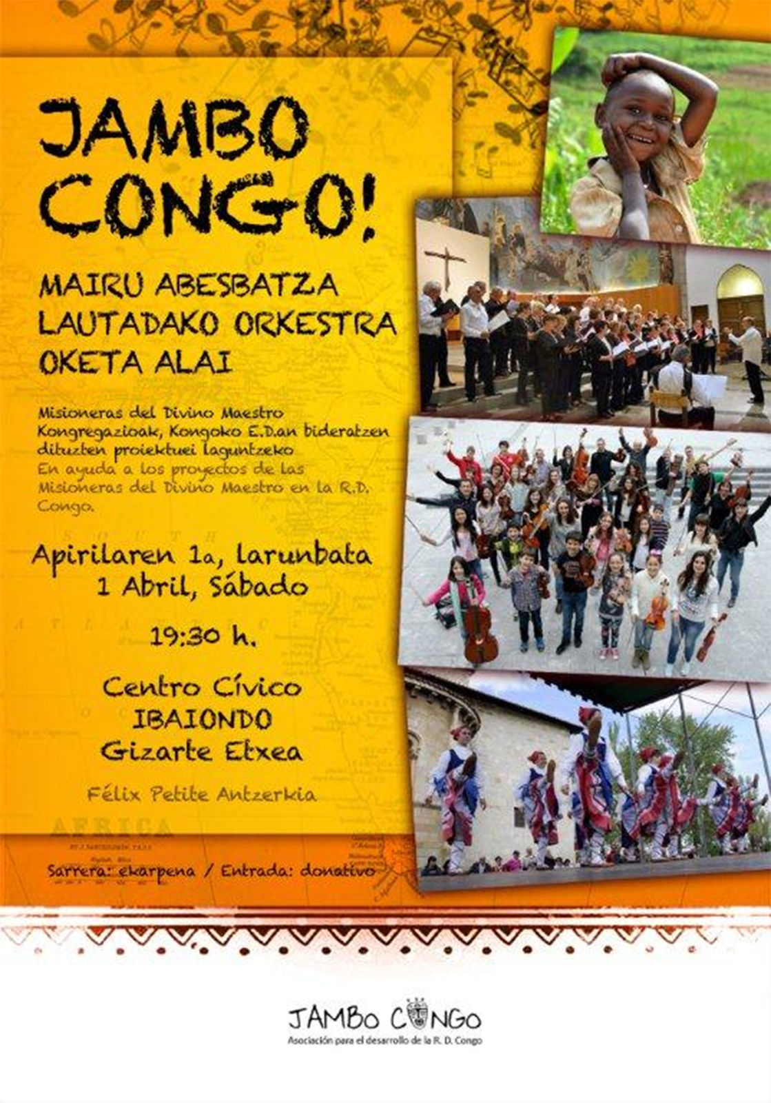 Festival benéfico en favor de la ONG JAMBO CONGO, con Mairu abesbatza, Oketa Dantza Taldea, Araba txistulariak y Lautadako Orkesta, sábado 1 de abril en el C.C. Ibaiondo