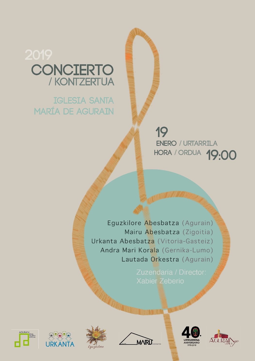 Próximo concierto que se ofrecerá en Agurain el próximo sábado19 de ENERO de 2019 a las 19 horas en la IGLESIA SANTA MARÍA DE AGURAIN., en el que participarán los coros ANDRA MARI de GERNIKA, URKANTA de VITORIA-GASTEIZ, EGUZKILORE de AGURAIN Y MAIRU ABESBATZA de ZIGOITIA junto con LAUTADAKO ORKESTRA de AGURAIN.