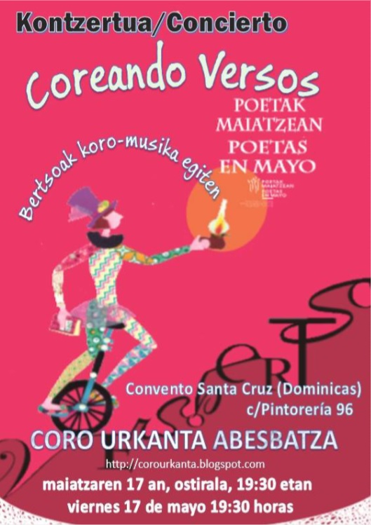 El próximo viernes 17 de Mayo, el coro Urkanta ofrecerá el concierto “Coreando Versos” en el Convento de las Dominicas de Vitoria. Incluido en el programa “Poetas en Mayo”