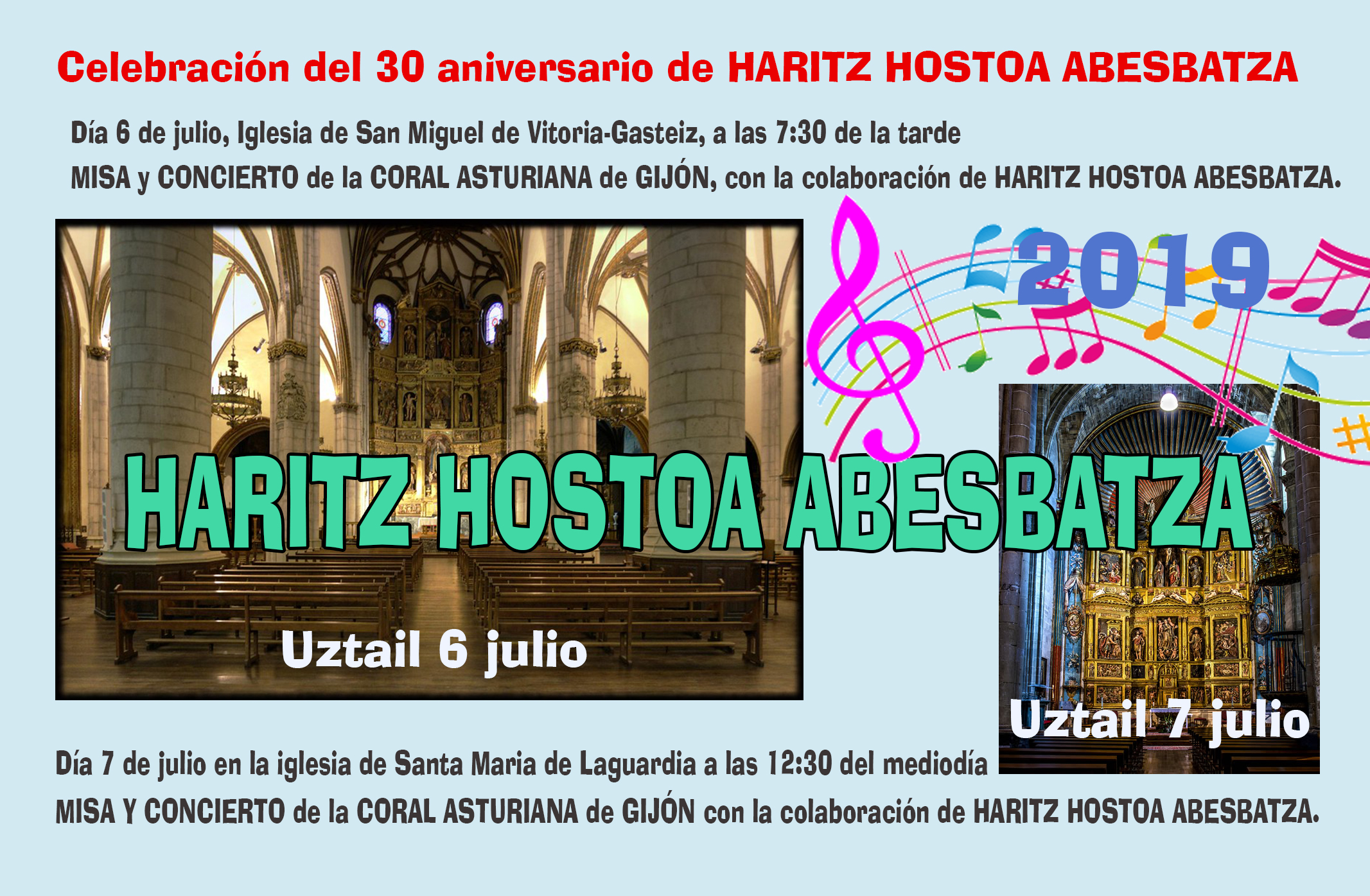Celebración del 30 aniversario de HARITZ HOSTOA ABESBATZA, se van a celebrar dos conciertos el próximo fin de semana 6 y 7 julio 2019