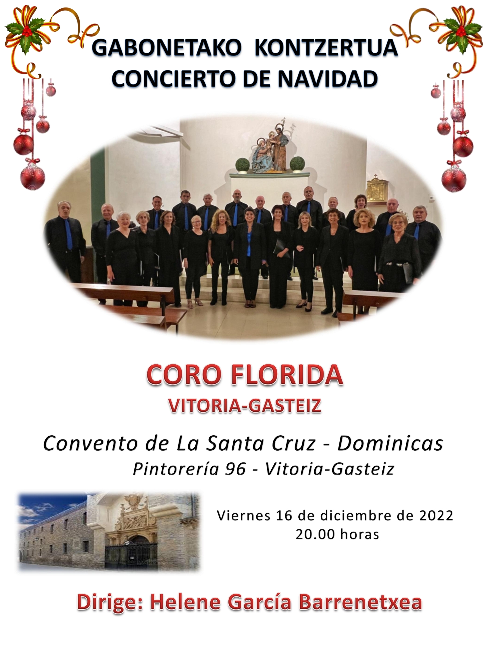El próximo 16 de diciembre de 2022 a las 20:00 horas,  el CORO FLORIDA  ofrecerá un concierto de Navidad en el convento Santa Cruz (Religiosas Dominicas)