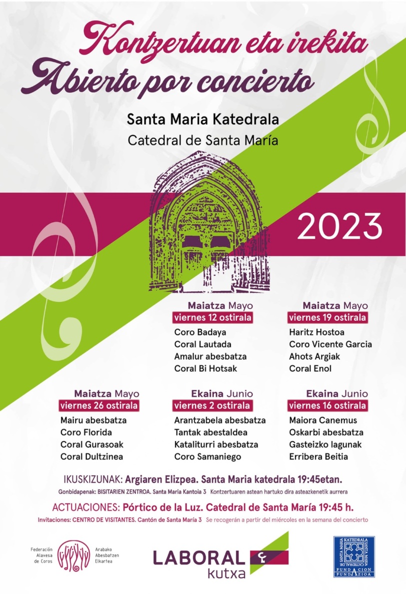 Abierto por Concierto» de 2023, que va a celebrarse en la Catedral de Santa Maria en colaboración entre la Federación Alavesa de Coros y la Fundación Catedral Santa Maria.