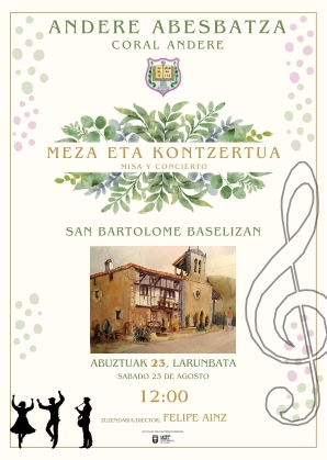 Misa y concierto con la Coral Andere Abesbatza, sábado 23 de agosto en la Ermita San Bartolomé de Llodio/Laudio 12:00h.