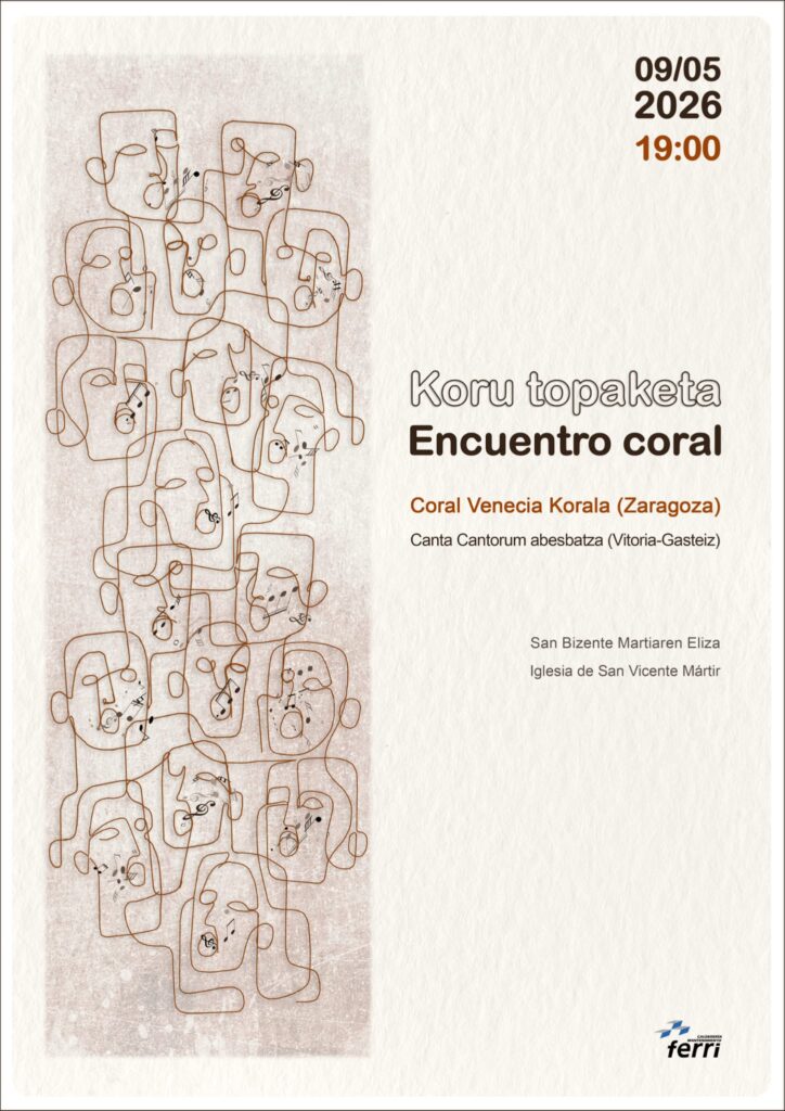 ENCUENTRO CORAL:  Coro Canta Cantarum + Coral Venecia (Zaragoza), sábado 9 de mayo en Vitoria-Gasteiz